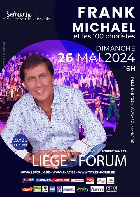 Frank Michael & les 100 choristes -Liège Forum  Dim.26/05/2024